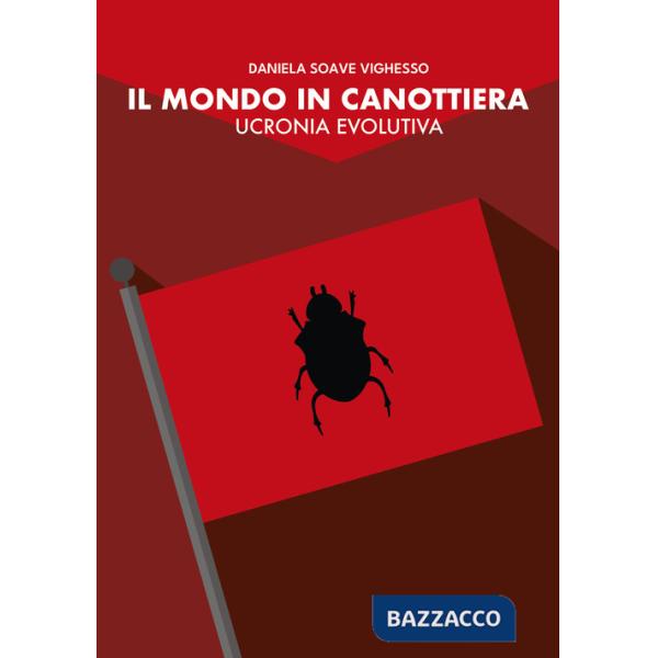 Mondo in canottiera. Ucronia evolutiva (Il)