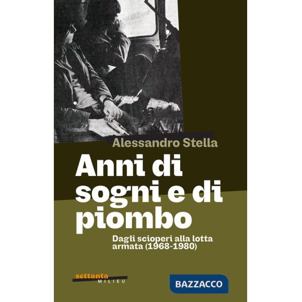 Anni di sogni e di piombo