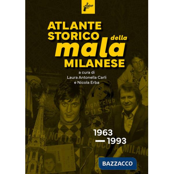 Atlante storico della mala milanese