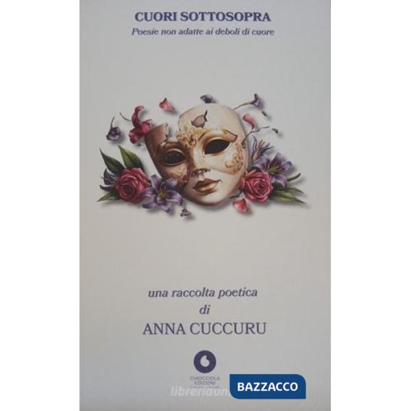 Cuori sottosopra. Poesie non adatte ai deboli di cuore