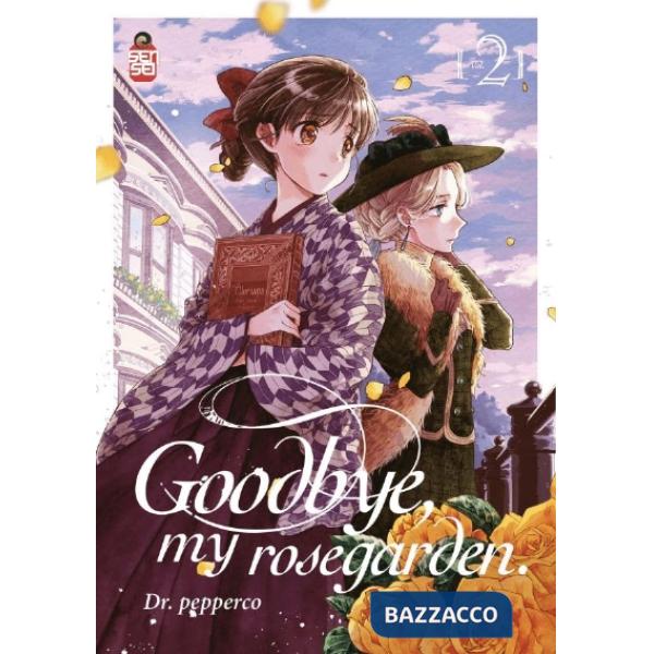 Goodbye, my rosegarden