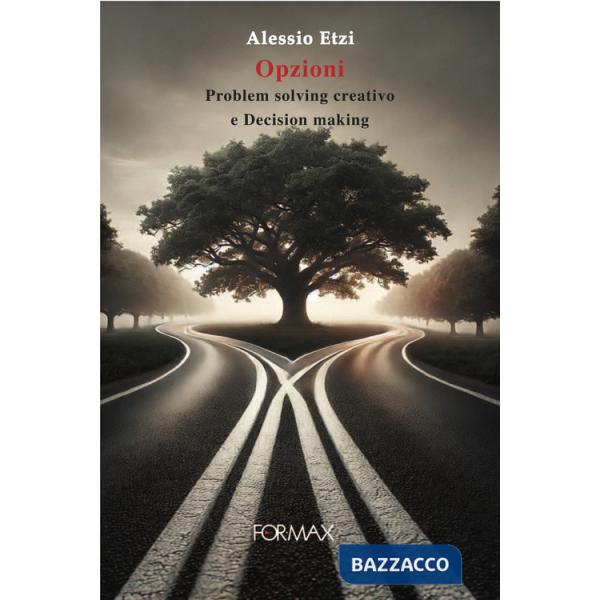 Opzioni. Problem solving creativo e decision making