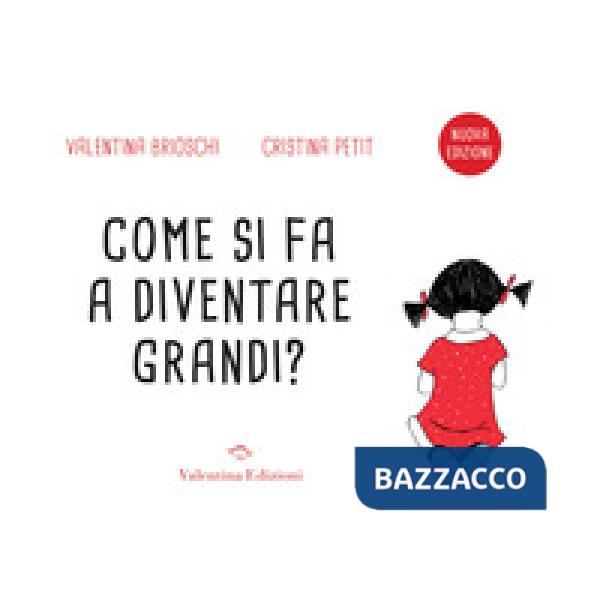 Come si fa a diventare grandi?