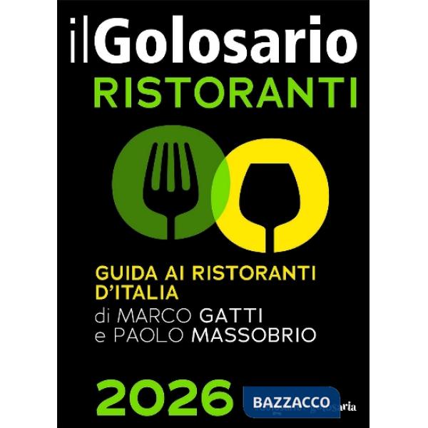 Golosario 2026. Guida ai ristoranti d'Italia (Il)