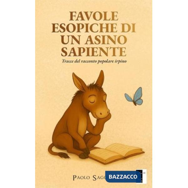 Favole esopiche di un asino sapiente. Tracce del racconto popolare irpino