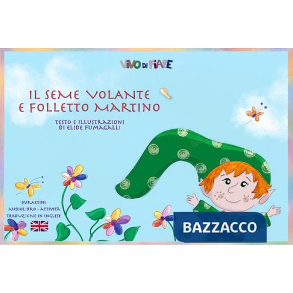 Seme volante e folletto Martino. Schede per kamishibai. Ediz. bilingue. Con audiolibro (Il)