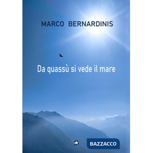 Da quassù si vede il mare