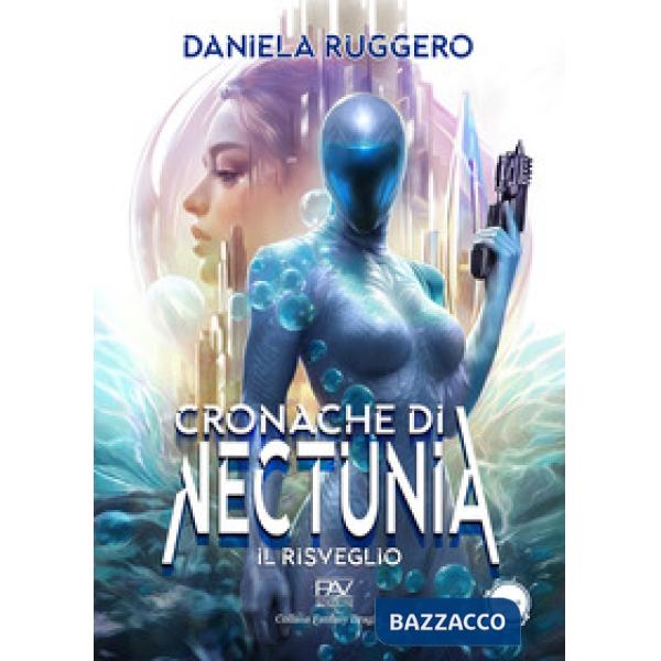 Risveglio. Le cronache di Nectunia. Ediz. deluxe (Il)