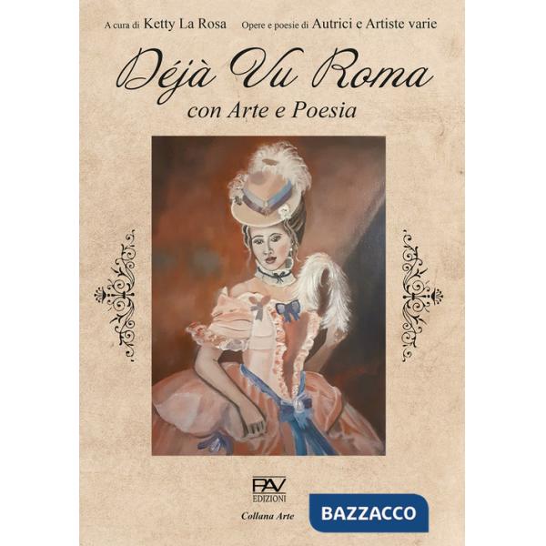 Déjà Vu Roma. Con arte e poesia