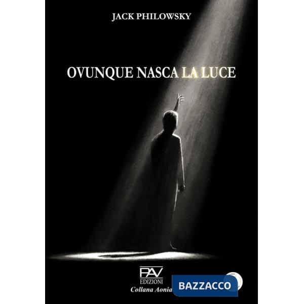 Ovunque nasca la luce