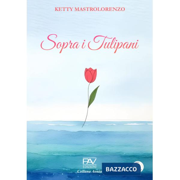 Sopra i tulipani