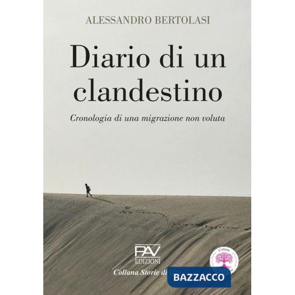 Diario di un clandestino. Cronologia di una migrazione non voluta