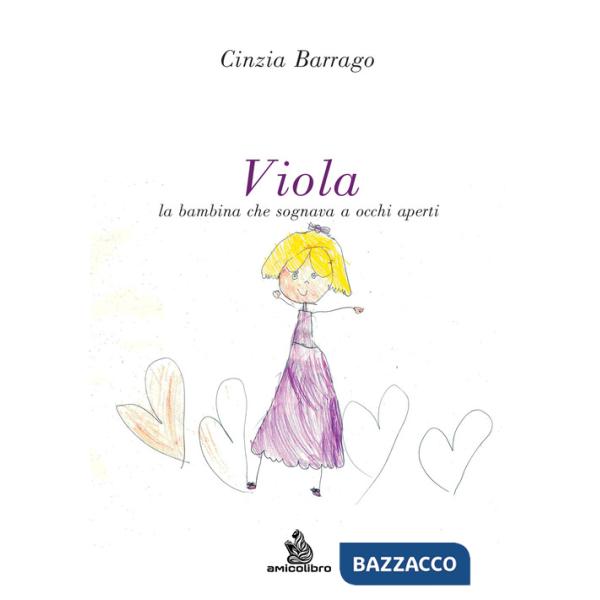 Viola. La bambina che sognava a occhi aperti