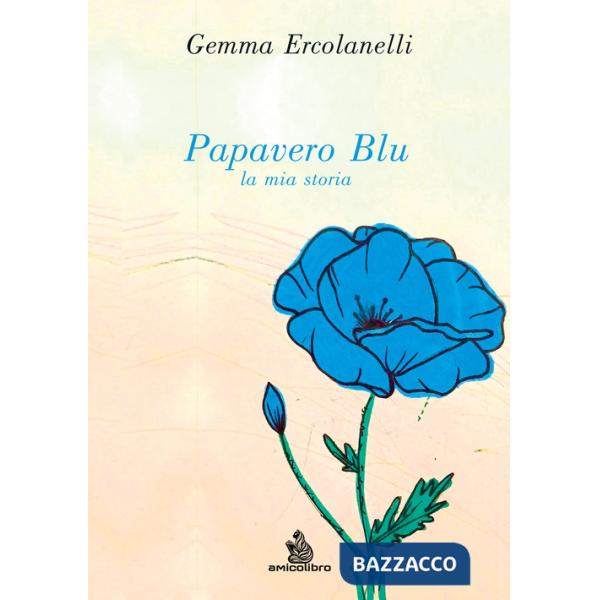 Papavero blu. La mia storia