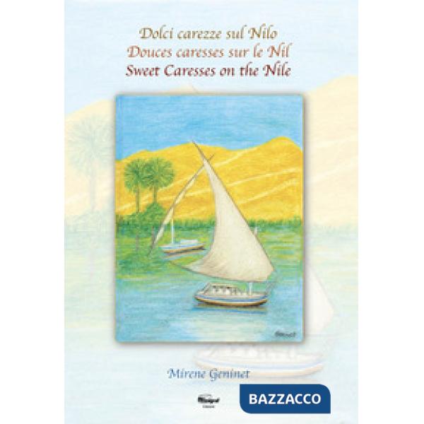Dolci carezze sul Nilo-Douces caresses sure le Nile-Sweet caresses on the Nile