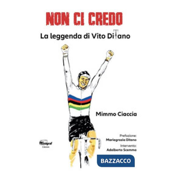 Non ci credo. La leggenda di Vito Ditano