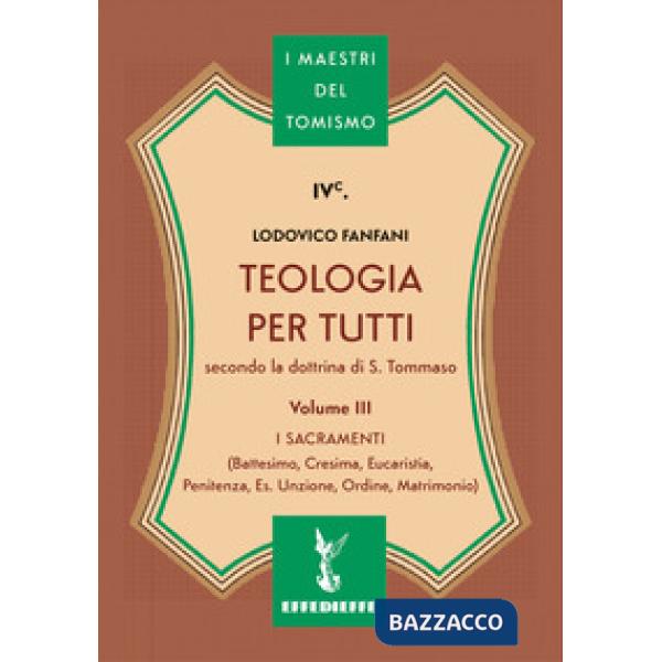Teologia per tutti secondo la dottrina di S. Tommaso