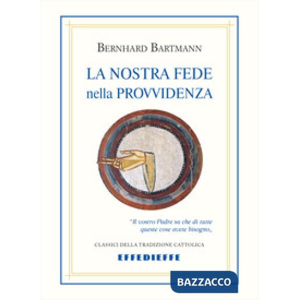 La nostra fede nella Provvidenza