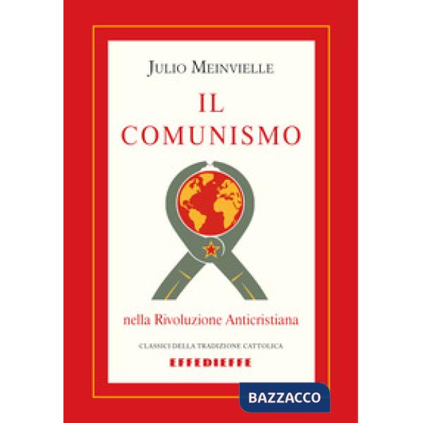 Il comunismo nella rivoluzione anticristiana