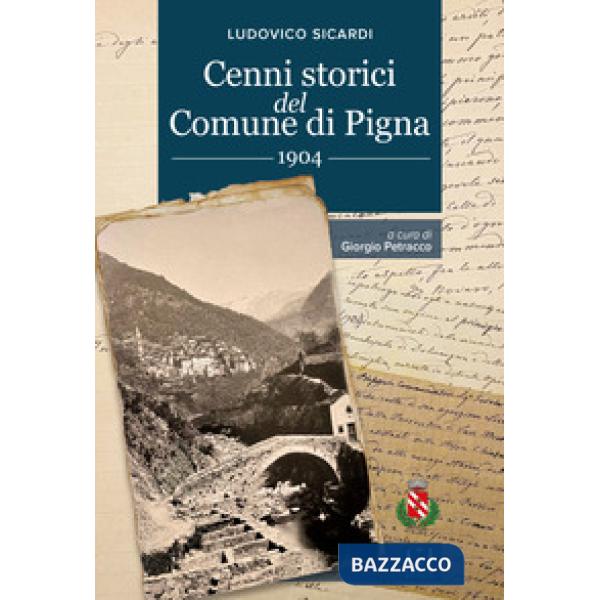 Cenni storici del Comune di Pigna. 1904