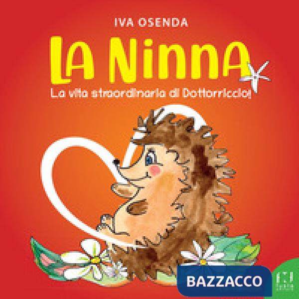 Ninna. La vita straordinaria di Dottorriccio (La)