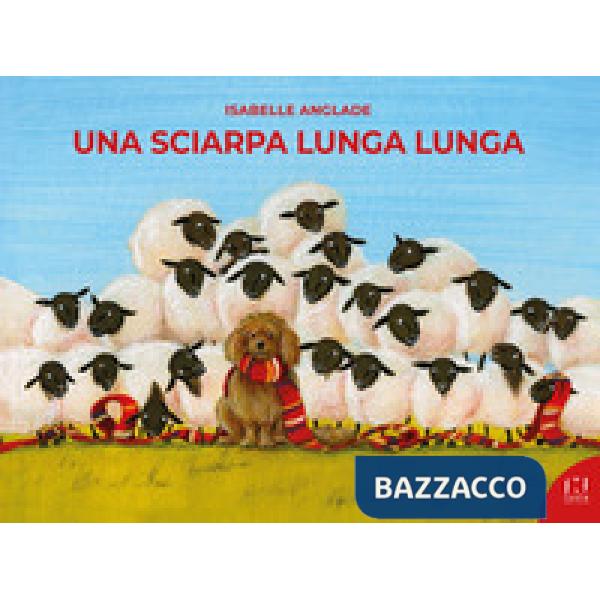 Sciarpa lunga lunga. Ediz. illustrata (Una)