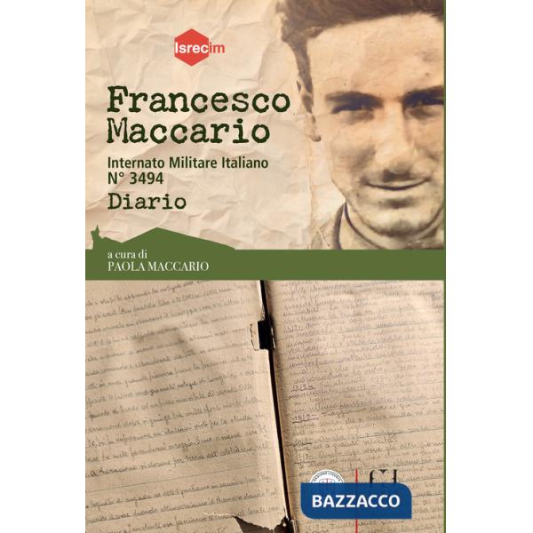 Francesco Maccario. Sottotitolo Internato Militare Italiano N° 3494