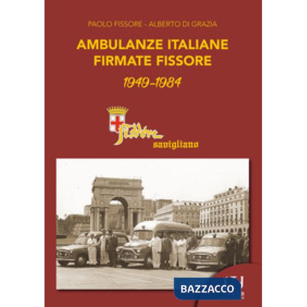 Ambulanze italiane firmate Fissore. Una firma di prestigio tra i carrozzieri italiani del '900