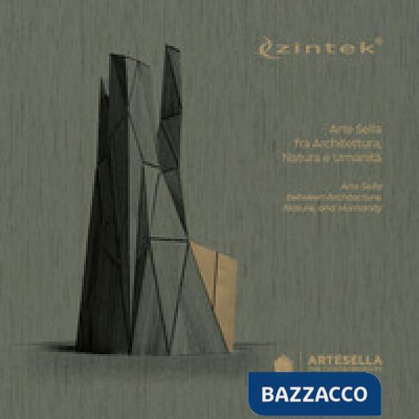 Arte Sella. Fra architettura, natura e umanità-Between architecture, nature and humanity