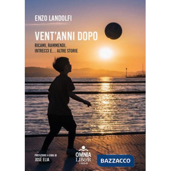 Vent'anni dopo. Ricami, rammendi, intrecci e... altre storie