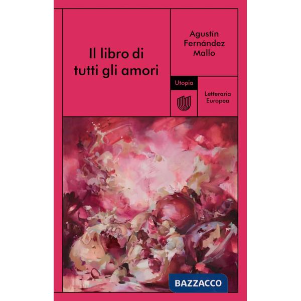 Libro di tutti gli amori (Il)