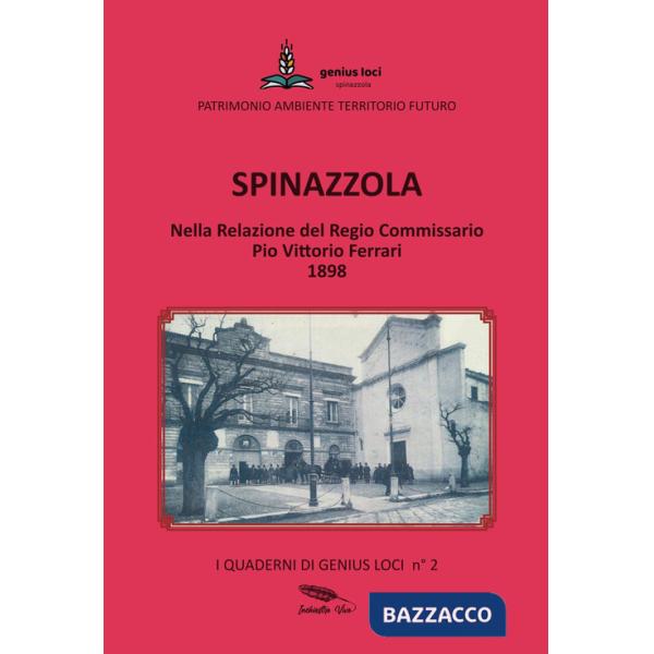 Spinazzola. Nella Relazione del Regio Commissario Pio Vittorio Ferrari 1898