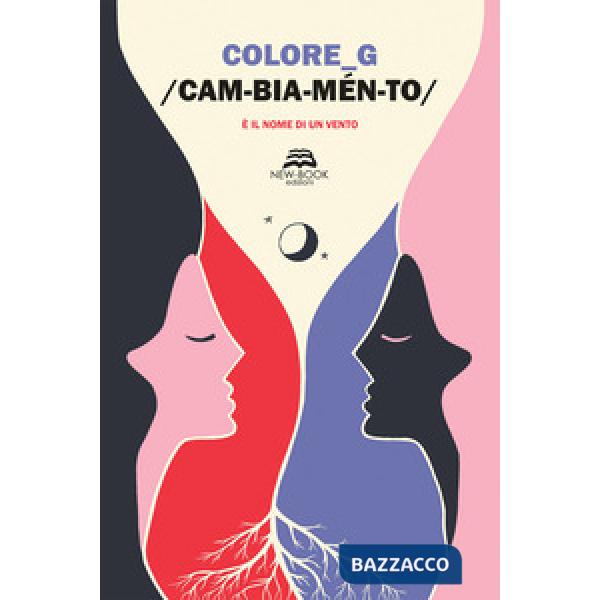 Cambiamento/ È il nome di un vento. Ediz. illustrata