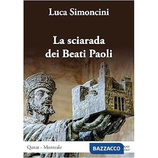 La sciarada dei Beati Paoli. Qanat Monreale