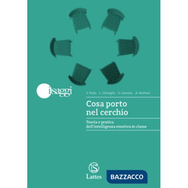 Cosa porto nel cerchio. Teoria e pratica dell'intelligenza emotiva in classe