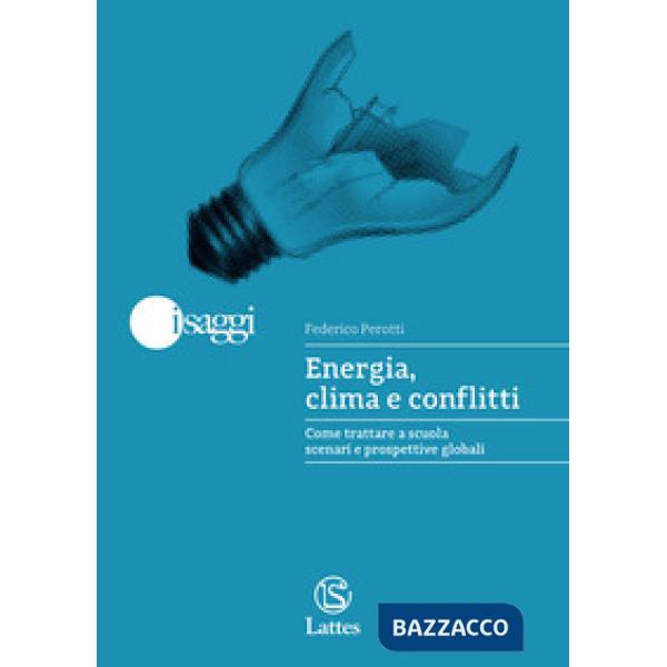 Energia, clima e conflitti. Come trattare a scuola scenari e prospettive globali