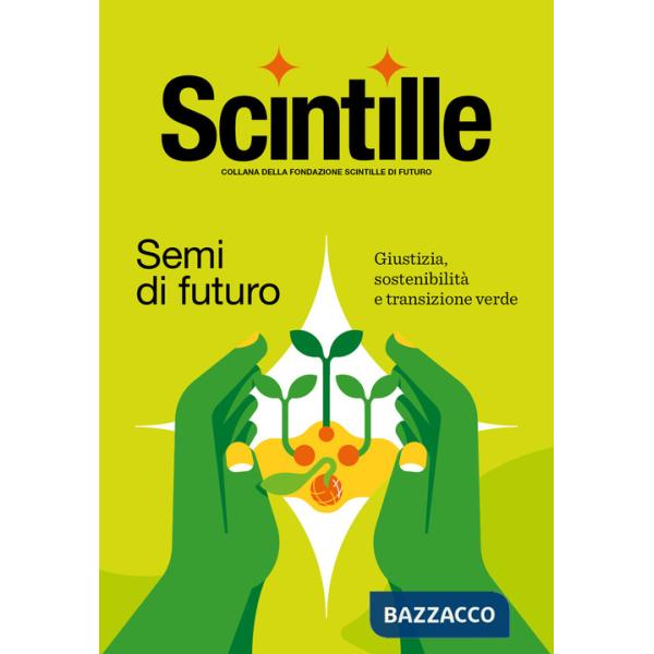 Semi di futuro. Giustizia, sostenibilità e transizione verde