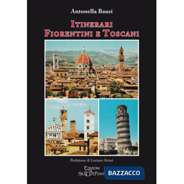 Itinerari fiorentini e toscani