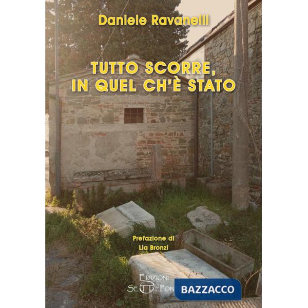 Tutto scorre, in quel ch'è stato