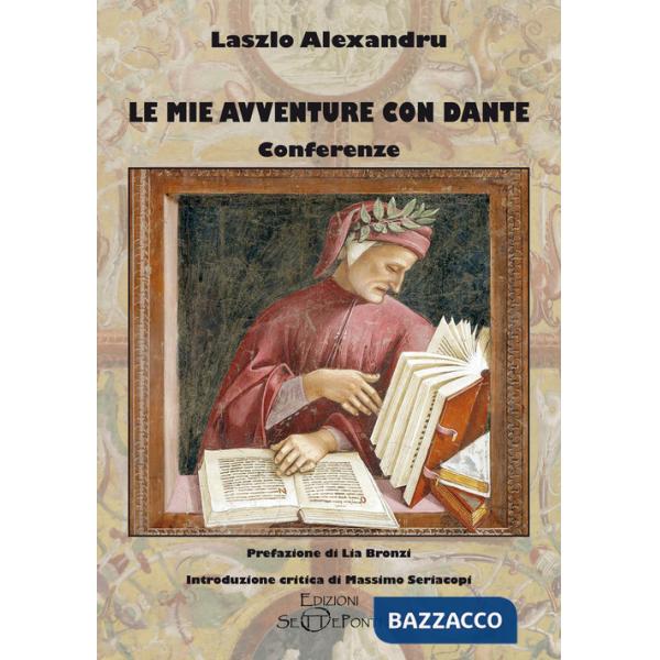 Mie avventure con Dante. Conferenze (Le)