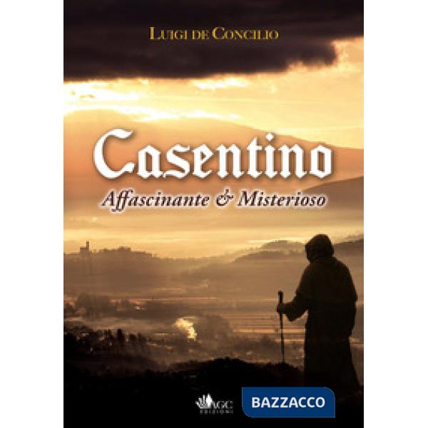 Casentino affascinante e misterioso