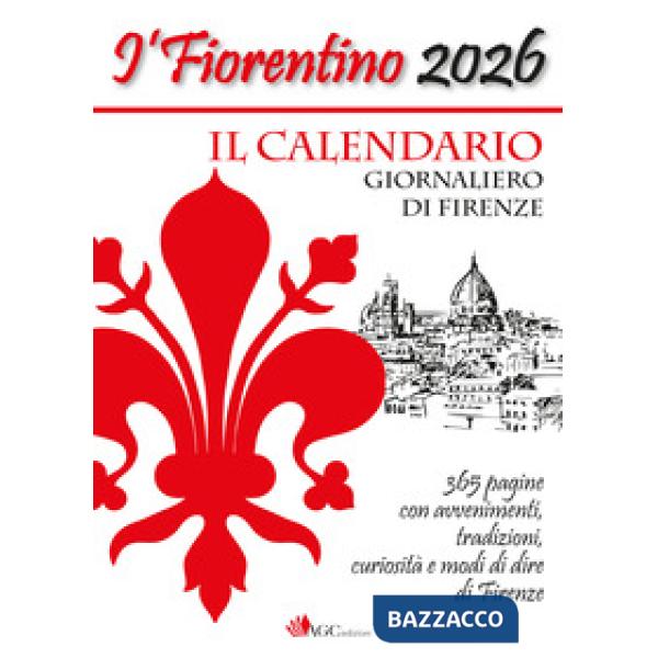 I' Fiorentino 2026. Firenze giorno per giorno