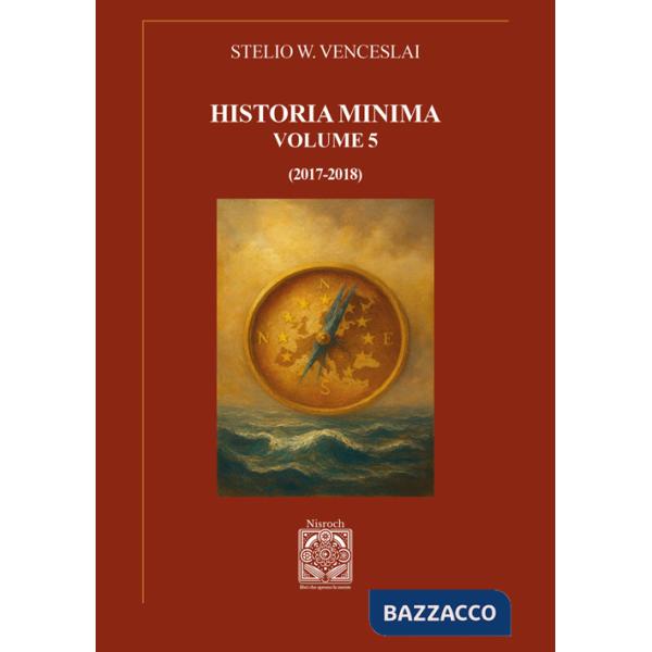 Historia minima. Nuova ediz.. Vol. 5: (2017-2018)