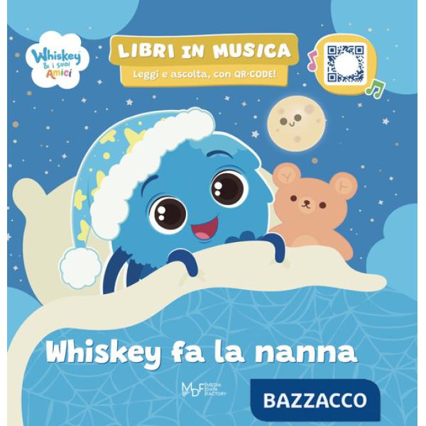 Whiskey fa la nanna. Whiskey & i suoi amici. Ediz. a colori. Con QRcode