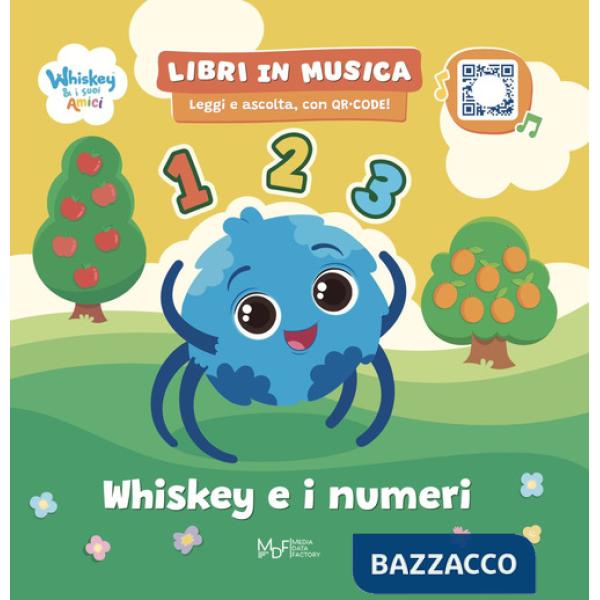 Whiskey e i numeri. Whiskey & i suoi amici. Ediz. a colori. Con QRcode