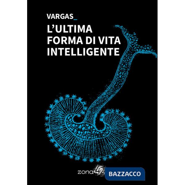 Ultima forma di vita intelligente (L')