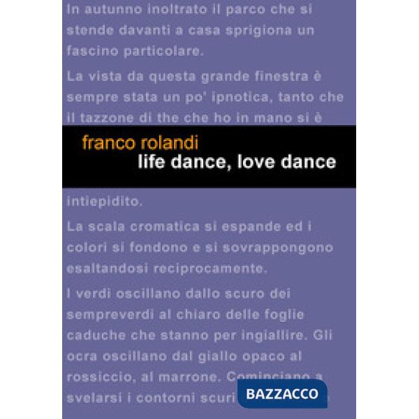 Life dance, love dance. Ediz. italiana