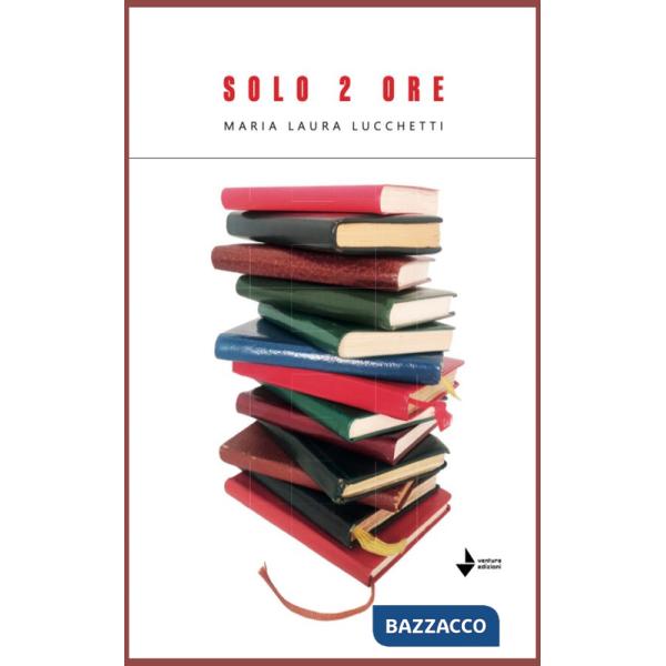Solo 2 ore