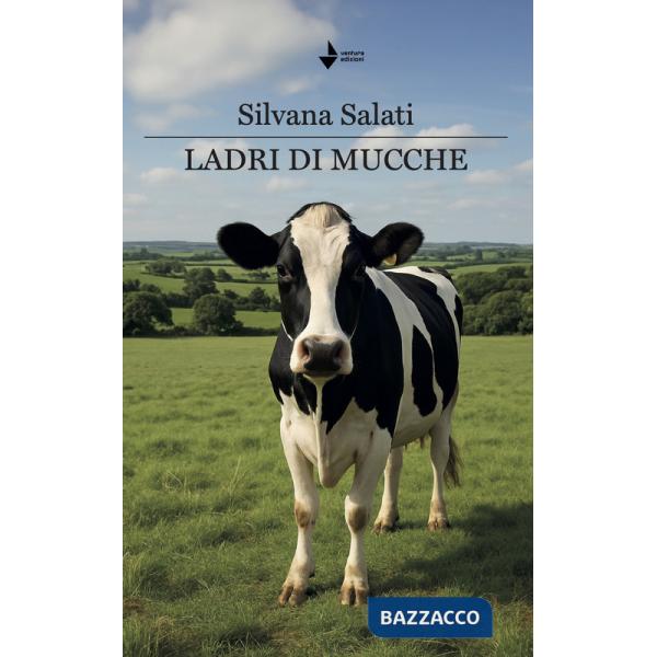 Ladri di mucche. Nuova ediz.