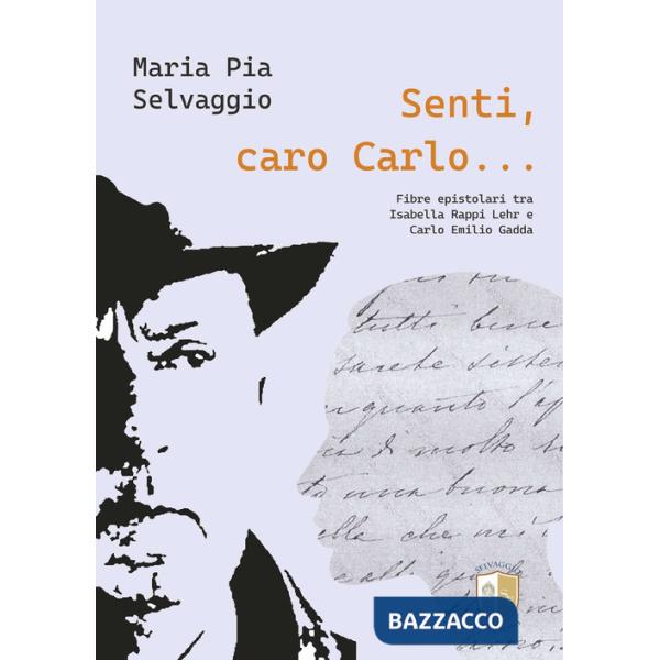 Senti caro Carlo. Fibre Epistolari tra Isabella Rappi Lehr e Carlo Emilio Gadda